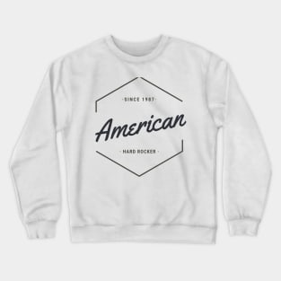 American Hard Rocker Crewneck Sweatshirt